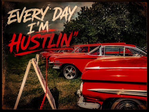 Everyday I'm Hustlin - 16”x20” Acrylic Print
